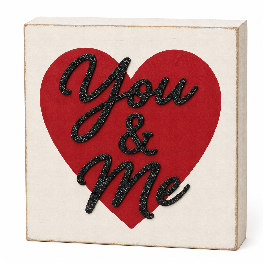 You and Me Heart Valentine's Wooden Tabletop Sign - KRA-VAL-20260002