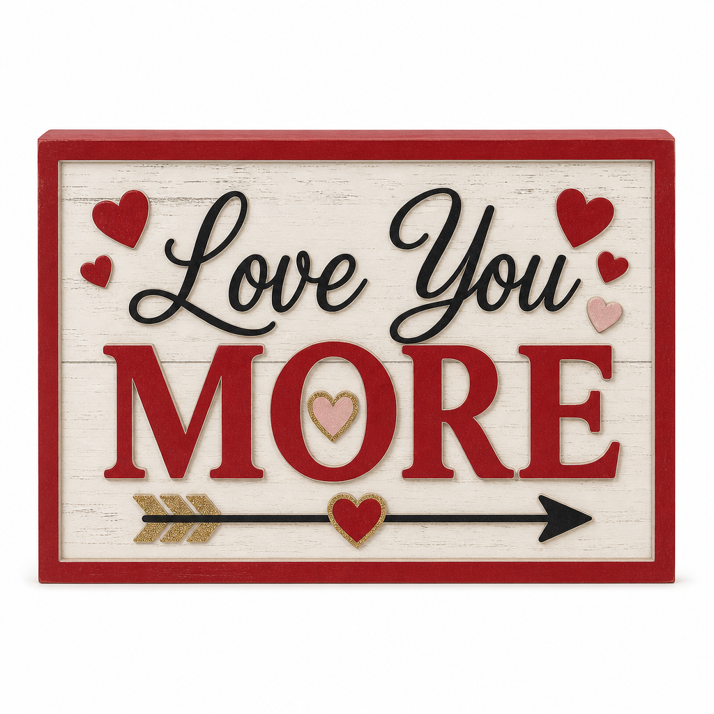 Love You More Valentine's Wooden Framed Sign - KRA-VAL-20260005